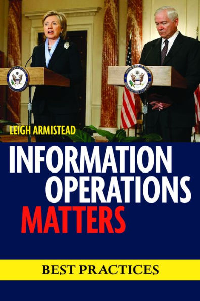 Information Operations Matters: Best Practices
