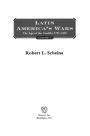 Latin America's Wars, Volume I: The Age of the Caudillo, 1791-1899