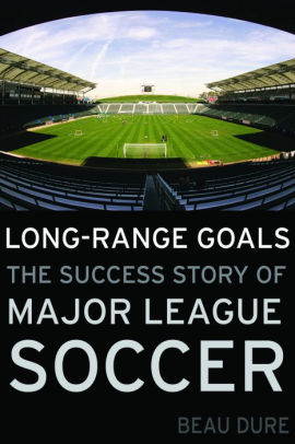 Long-Range Goals: The Success Story of Major League Soccer