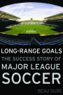Long-Range Goals: The Success Story of Major League Soccer