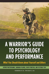 Title: A Warrior's Guide to Psychology and Performance: What You Should Know about Yourself and Others, Author: Victoria Tepe