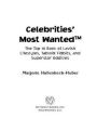 Celebrities' Most Wanted: The Top 10 Book of Lavish Lifestyles, Tabloid Tidbits, and Other Superstar Oddities