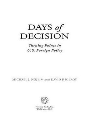 Days of Decision: Turning Points in U.S. Foreign Policy