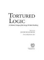 Tortured Logic: A Verbatim Critique of the George W. Bush Presidency