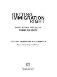 Title: Getting Immigration Right: What Every American Needs to Know, Author: David Coates
