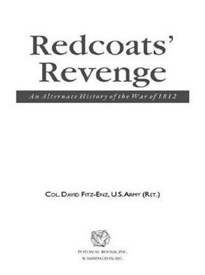 Redcoats' Revenge: An Alternate History of the War of 1812