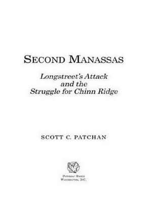 Second Manassas: Longstreet's Attack and the Struggle for Chinn Ridge