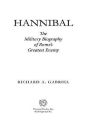 Hannibal: The Military Biography of Rome's Greatest Enemy