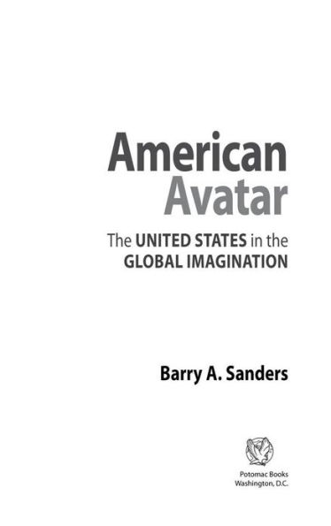 American Avatar: The United States in the Global Imagination