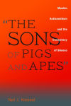 Alternative view 2 of The Sons of Pigs and Apes: Muslim Antisemitism and the Conspiracy of Silence