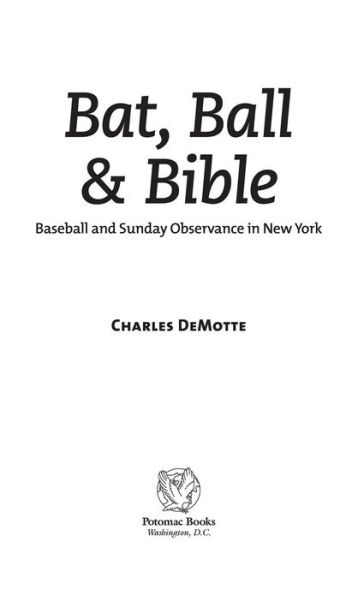 Bat, Ball & Bible: Baseball and Sunday Observance in New York