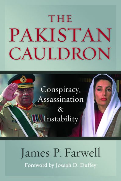 The Pakistan Cauldron: Conspiracy, Assassination & Instability