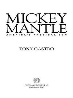 Mickey Mantle: America's Prodigal Son