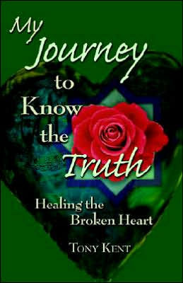 My Journey to Know the Truth: Healing the Broken Heart