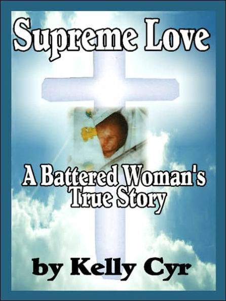 Supreme Love: A Battered Woman's True Story