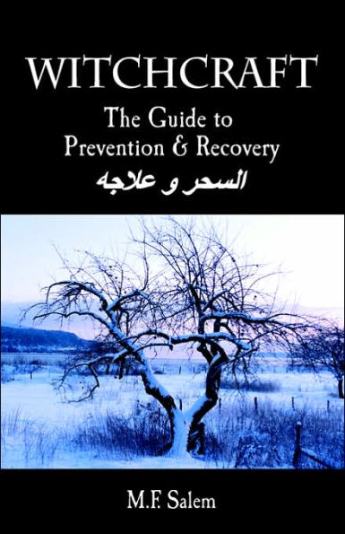 Witchcraft: The Guide to Prevention and Recovery