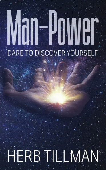 Man-Power: Dare to Discover Yourself