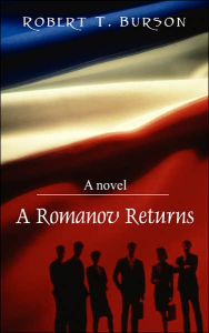 Title: A Romanov Returns, Author: Robert T Burson
