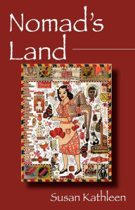 Title: Nomad's Land, Author: Susan Kathleen