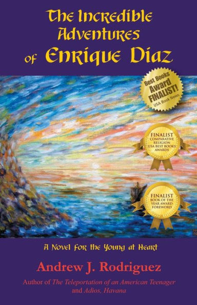 the Incredible Adventures of Enrique Diaz: A Novel for Young at Heart