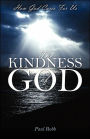 The Kindness of God: How God Cares For Us