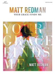 Title: Matt Redman - Your Grace Finds Me, Author: Matt Redman