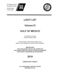 Title: Light List Volume IV, 2018 - Gulf of Mexico: Econfina River, Florida to the Rio Grande, Texas, Author: Us Department of Homeland Security