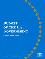 Title: Budget of the United States, Fiscal Year 2023, Author: Executive Office of the President
