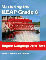 Title: Mastering the iLEAP English Language Arts Test in Grade 6, Author: Rob Hunter