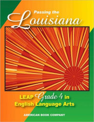 Title: Passing the Louisiana LEAP Grade 4 in English Language Arts, Author: Mallory Grantham