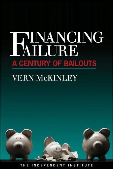 Financing Failure: A Century of Bailouts