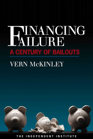 Financing Failure: A Century of Bailouts