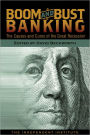 Boom and Bust Banking: The Causes and Cures of the Great Recession