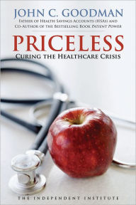 Title: Priceless: Curing the Healthcare Crisis, Author: John C. Goodman