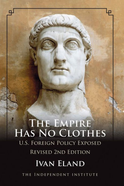 The Empire Has No Clothes: U.S. Foreign Policy Exposed