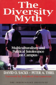 Title: The Diversity Myth: Multiculturalism and Political Intolerance on Campus, Author: David O. Sacks