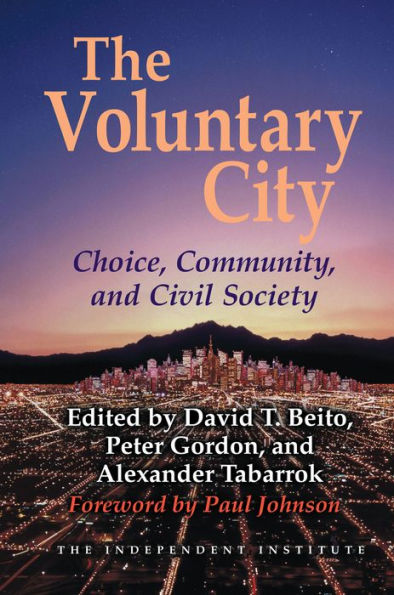 The Voluntary City: Choice, Community, and Civil Society