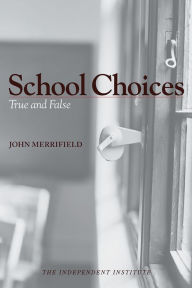 Title: School Choices: True and False, Author: John Merrifield