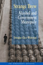Strange Brew: Alcohol and Government Monopoly