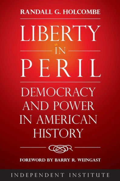 Liberty Peril: Democracy and Power American History