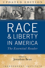 Title: Race and Liberty in America: The Essential Reader, Author: Jonathan Bean