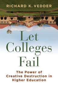 German audiobook download Let Colleges Fail: The Power of Creative Destruction in Higher Education