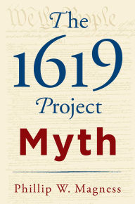 The 1619 Project Myth