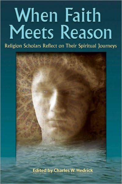 When Faith Meets Reason: Religion Scholars Reflect on Their Spiritual Journeys