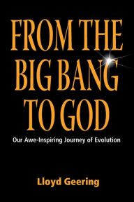 Title: From the Big Bang to God, Author: Lloyd Geering