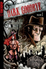 Title: Dark Goodbye, Volume 1, Author: Frank Marraffino