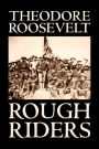 Rough Riders by Theodore Roosevelt, Biography & Autobiography - Historical