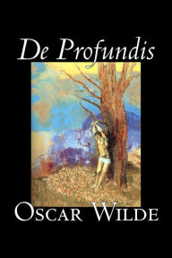 Title: De Profundis by Oscar Wilde, Fiction, Literary, Classics, Literary Collections, Author: Oscar Wilde