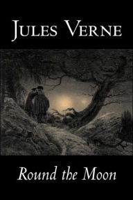 Title: Round the Moon by Jules Verne, Fiction, Fantasy & Magic, Author: Jules Verne