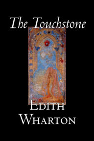 Title: The Touchstone by Edith Wharton, Fiction, Literary, Classics, Author: Edith Wharton